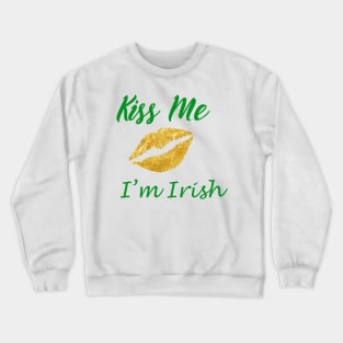 Kiss Me I&#39;m Irish Crewneck Sweatshirt